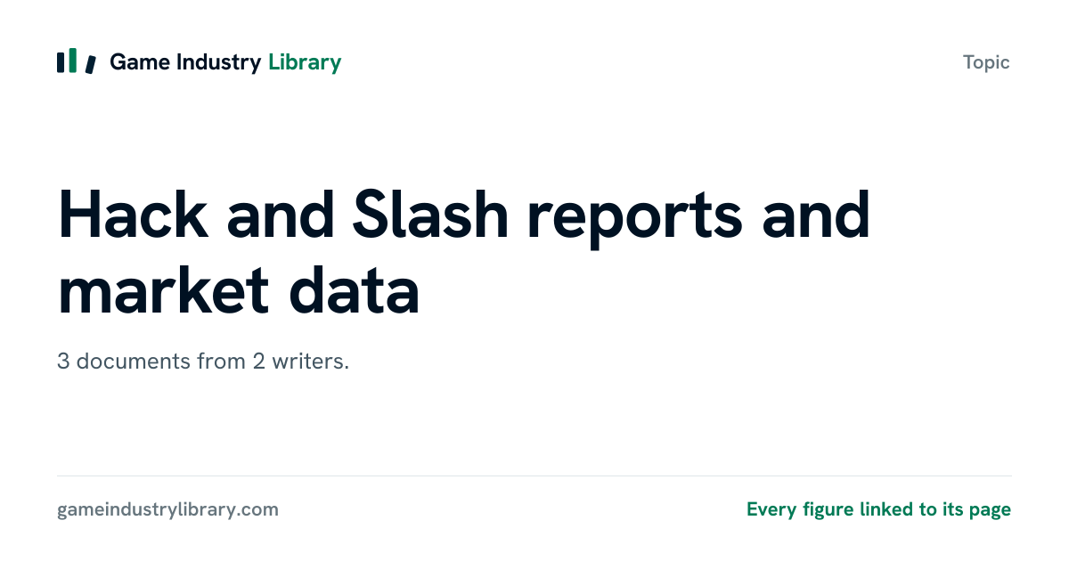 Hack and Slash Reports & Market Data (2019)